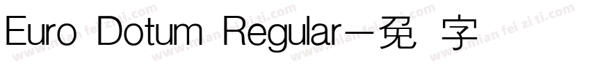 Euro Dotum Regular字体转换